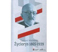 Biographie 1865-1939 - Zygmunt Wasilewski (Buch auf Polnisch)