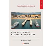 Biographie d’un constructeur naval