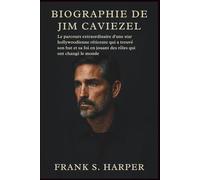 BIOGRAPHIE DE JIM CAVIEZEL: Le parcours extraordinaire d'une star hollywoodienne réticente qui a trouvé son but et sa foi en jouant des rôles qui ont changé le monde