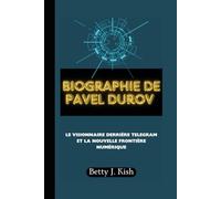 Biographie de Pavel Durov: Le visionnaire derrière Telegram et la nouvelle frontière numérique