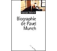 Biographie de Pavel Munch - Pascal Morin - Rouergue - broché - Roman
