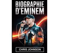 BIOGRAPHIE d'EMINEM: La vraie histoire derrière le dieu du rap - Comment Marshall Mathers a changé la musique, la culture et lui-même