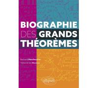 Biographie des grands théorèmes - Bertrand Hauchecorne - Ellipses - broché - Etude