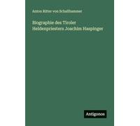 Biographie des Tiroler Heldenpriesters Joachim Haspinger
