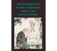 Biographie des Weisen Meisters Zhiyi vom Tiantai-Berg