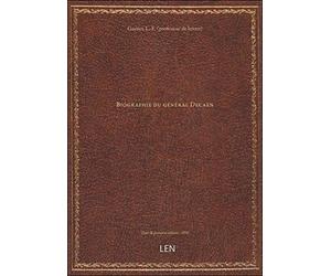 Biographie du général Decaen ; par M. L.-E. Gautier,...