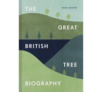 Biographie du grand arbre britannique