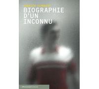 Biographie d'un inconnu - Fabrice Humbert - Le Passage Eds - broché - Roman