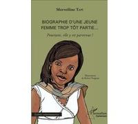 Biographie d'une jeune femme trop tôt partie... Pourtant, elle y est parvenue! - Merveiline Tapi - L'harmattan - broché - Roman