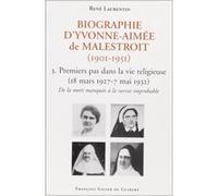 Biographie d'Yvonne-Aimée de Malestroit (1901-1951) - 3. Premiers pas dans la vie religieuse (18 mars 1927-7 mai 1932), De la mort manquée à la survie improbable