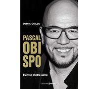 Biographie Pascal Obispo : L'envie d'être aimé