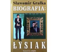 Biographie. Waldemar Łysiak - Gralka Sławomir (Biografien auf Polnisch)