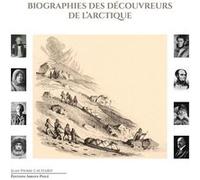 Biographies des découvreurs de l'Arctique Jean-Pierre CACHARD (Auteur)