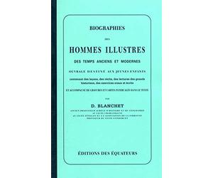 BIOGRAPHIES DES HOMMES ILLUSTRES DES TEMPS ANCIENS