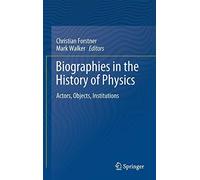 Biographies In The History Of Physics