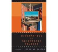 Biographies of Scientific Objects by Edited by Lorraine Daston Paperback Book