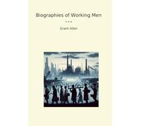 Biographies of Working Men