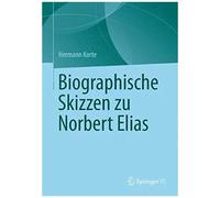 Biographische Skizzen Zu Norbert Elias