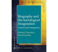 Biography and the Sociological Imagination by Michael J. University of North Carolina Shanahan Paperback Book Jeylan T. Mortimer, ROSS MACMILLAN (Auteur)