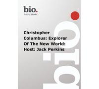 Biography - Christopher Columbus: Explorer Of The New World: Host: Jack Perkins