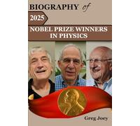 Biography of 2025 Nobel Prize winners in Physics: The Legacy of John Clarke, Michel H. Devoret, and John M. Martinis
