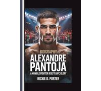Biography of Alexandre Pantoja: A Humble Fighter’s Rise to UFC Glory