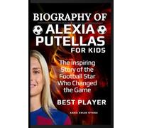 Biography of Alexia Putellas for kids: The Inspiring Story of the Football Star Who Changed the Game