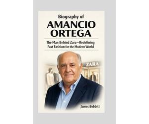 Biography of Amancio Ortega: The Man Behind Zara-Redefining Fast Fashion for the Modern World
