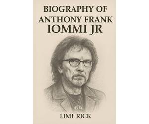 BIOGRAPHY OF ANTHONY FRANK LOMMI JR: FROM BIRMINGHAM'S FACTORIES TO HEAVY METAL IMMORTALITY