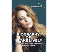 BIOGRAPHY OF BLAKE LIVELY: From Serena to Stardom, The Blake Lively Story