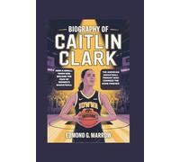 BIOGRAPHY OF CAITLIN CLARK: HOW A SMALL-TOWN GIRL BECAME THE FACE OF WOMEN’S BASKETBALL The American Basketball Prodigy Who Changed the Game Forever