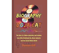 Biography Of Doja Cat: The Rise of a Music Innovator and Fashion Icon Who Redefined the Music Industry and the Social Media World