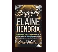 BIOGRAPHY OF ELAINE HENDRIX: The Multifaceted Star - A Comprehensive Look at the Life, Career, and Achievements of a Talented Actress, Entrepreneur, and Inspiration in 2025