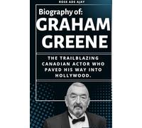 Biography of Graham Greene: The Trailblazing Canadian Actor Who Paved His Way Into Hollywood.
