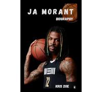BIOGRAPHY OF JA MORANT: THE RELENTLESS RISE OF BASKETBALL’S NEW SUPERSTAR
