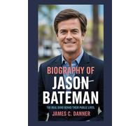 Biography of Jason Bateman: The Real Bond Behind Their Public Lives