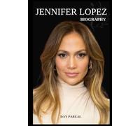 BIOGRAPHY OF JENNIFER LOPEZ: FROM BRONX TO GLOBAL ICON