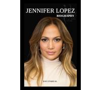 BIOGRAPHY OF JENNIFER LOPEZ: FROM BRONX TO GLOBAL ICON