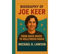 Biography of Joe Keer: From Rock Music to Hollywood Magic