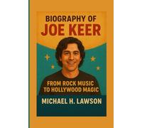 Biography of Joe Keer: From Rock Music to Hollywood Magic