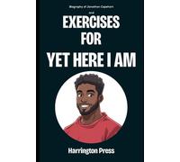 Biography of Jonathan Capehart: And Exercises for Yet Here I Am