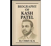 BIOGRAPHY OF KASH PATEL: FROM COURTROOM TO THE CORRIDORS OF POWER