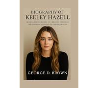 BIOGRAPHY OF KEELEY HAZELL: FROM GLAMOUR MODEL TO CREATIVE VISIONARY: THE INSPIRING JOURNEY OF A MODERN ICON