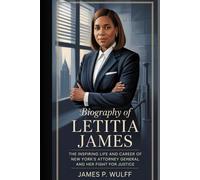 Biography of letitia james: The Inspiring Life and Career of New York’s Attorney General and Her Fight for Justice
