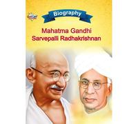 Biography Of Mahatma Gandhi And Sarvapalli Radhakrishnan