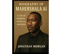 Biography of Mahershala Ali: A life of Purpose, Faith and Artistry