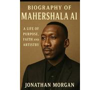 Biography of Mahershala Ali: A life of Purpose, Faith and Artistry