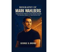BIOGRAPHY OF MARK WAHLBERG: FROM BOSTON STREETS TO HOLLYWOOD STARDOM - THE INSPIRING JOURNEY OF A MULTIFACETED ICON