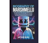 BIOGRAPHY OF MARSHMELLO: The Masked DJ Who Changed EDM Forever - His Rise, Music Journey, Success Secrets, and Global Influence Explained in 2025