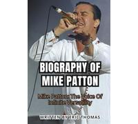 BIOGRAPHY OF MIKE PATTON: Mike Patton: The Voice Of Infinite Versatility